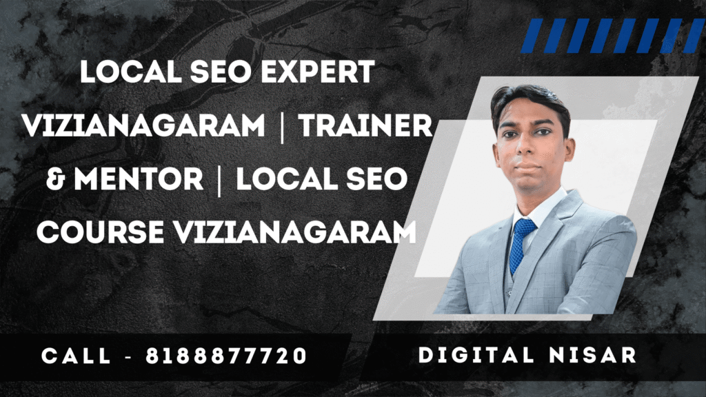 Local SEO Expert Vizianagaram | Trainer & Mentor | Local SEO Course Vizianagaram