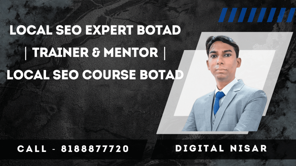 Local SEO Expert Botad | Trainer & Mentor | Local SEO Course Botad