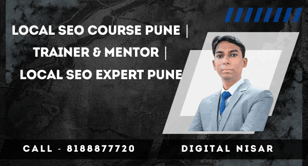 Local SEO Course Pune | Trainer & Mentor | Local SEO Expert Pune