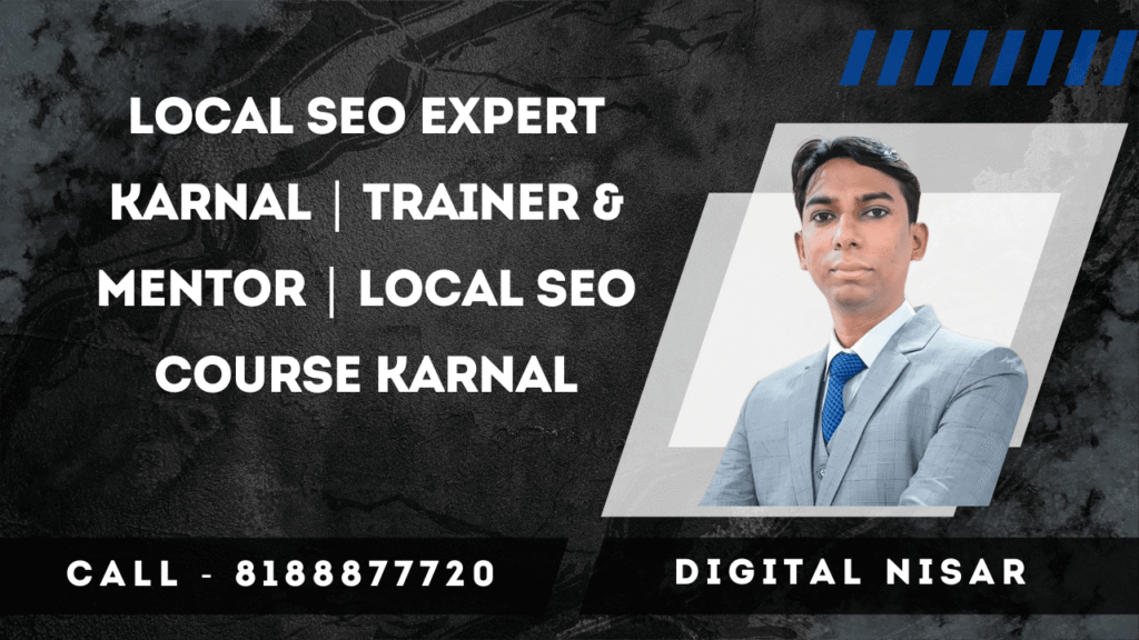 Local SEO Expert Karnal | Trainer & Mentor | Local SEO Course Karnal