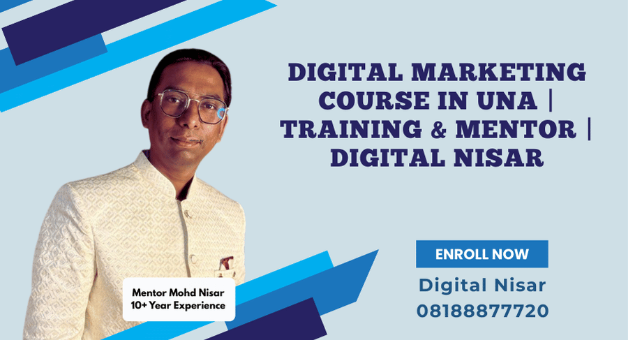 Digital Marketing Course in Una | By Digital Nisar