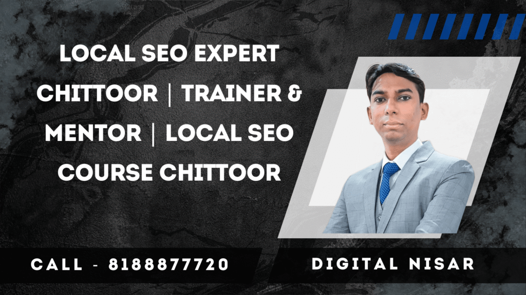 Local SEO Expert Chittoor | Trainer & Mentor | Local SEO Course Chittoor