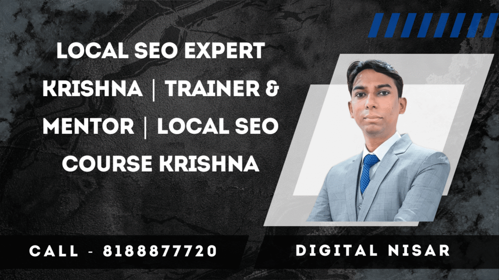 Local SEO Expert Krishna | Trainer & Mentor | Local SEO Course Krishna