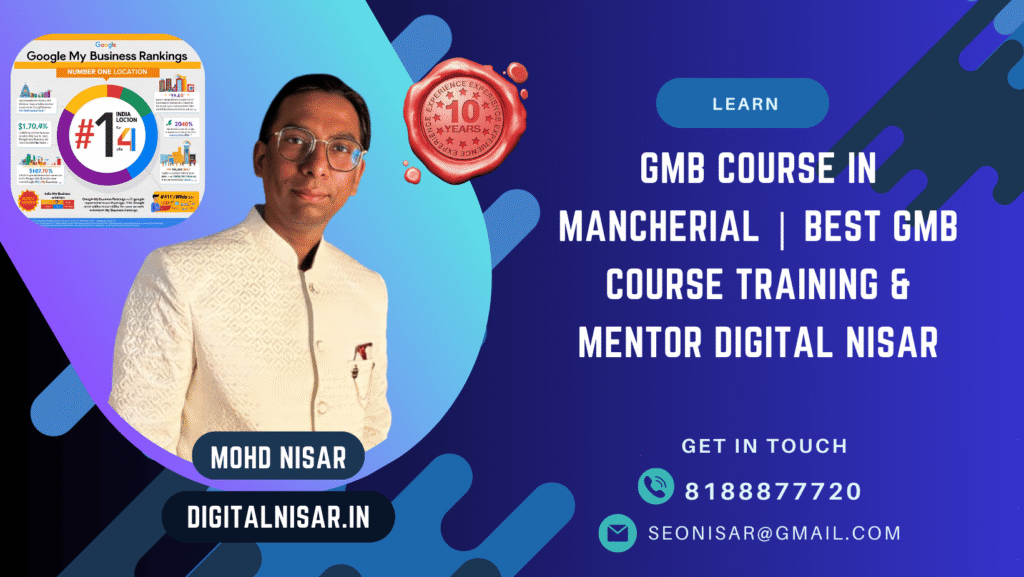 GMB Course in Mancherial | Best GMB Expert Training & Mentor Digital Nisar