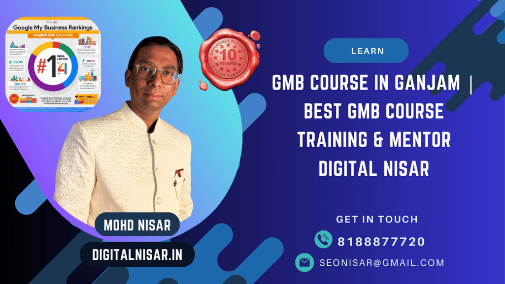 GMB Course in Ganjam | Best GMB Expert Training & Mentor Digital Nisar