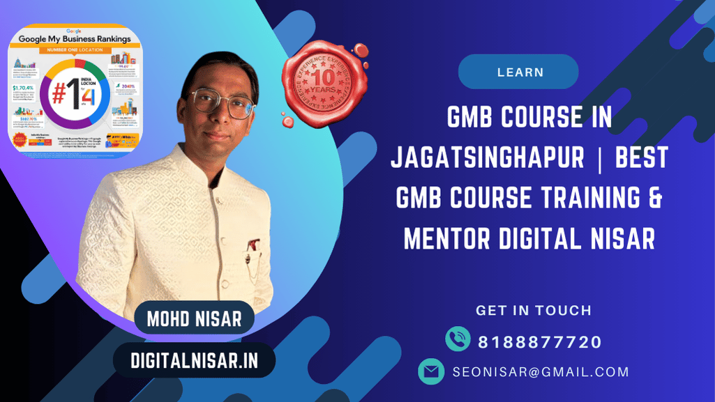GMB Course in Jagatsinghapur | Best GMB Expert Training & Mentor Digital Nisar