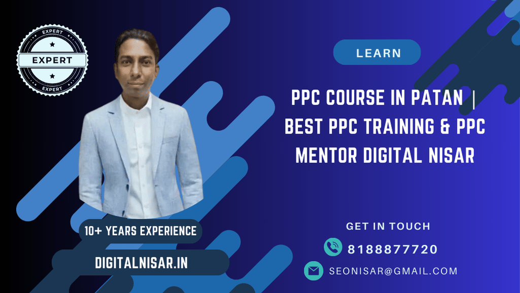 PPC Course in Patan | Best PPC Training & PPC Mentor Digital Nisar