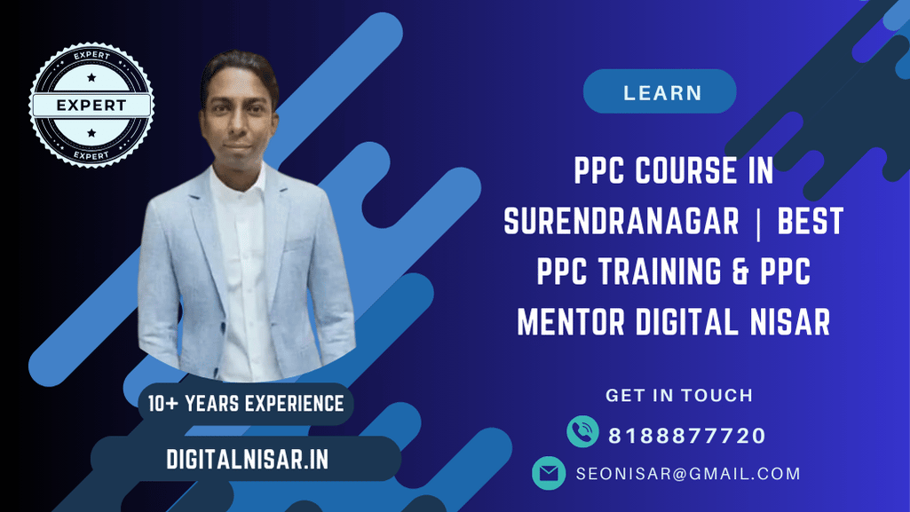 PPC Course in Surendranagar | Best PPC Training & PPC Mentor Digital Nisar