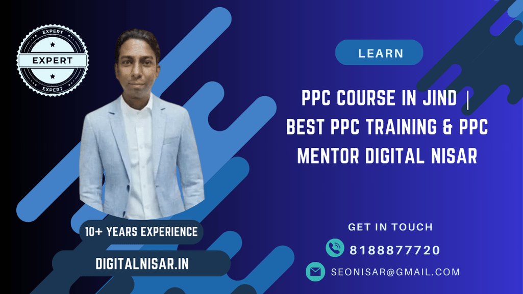 PPC Course in Jind | Best PPC Training & PPC Mentor Digital Nisar