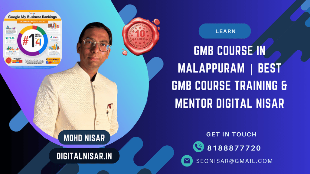 GMB Course in Malappuram | Best GMB Expert Training & Mentor Digital Nisar