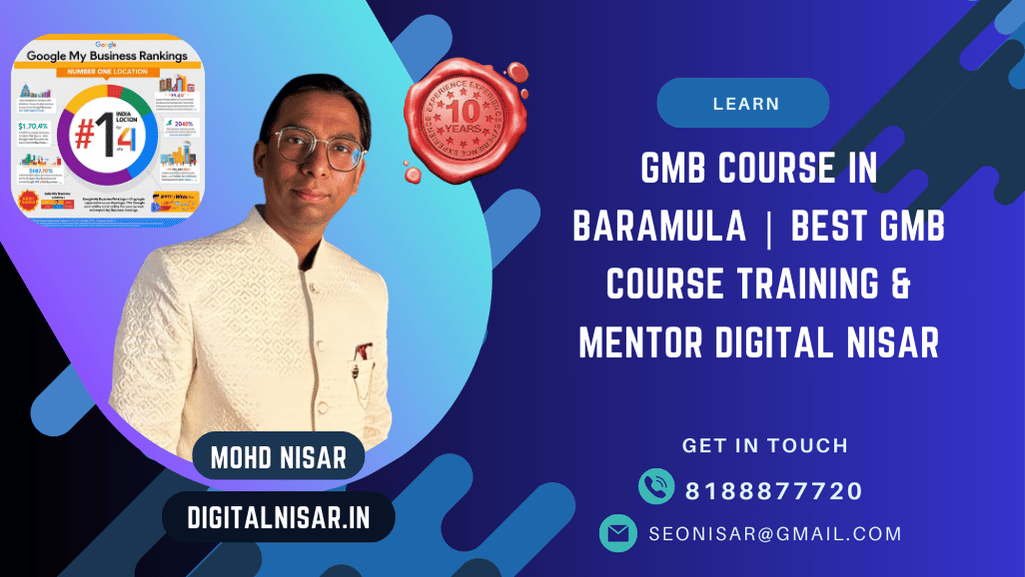 GMB Course in Baramula | Best GMB Expert Training & Mentor Digital Nisar