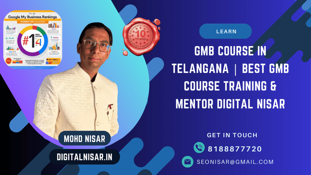 GMB Course in Telangana | Best GMB Expert Training & Mentor Digital Nisar