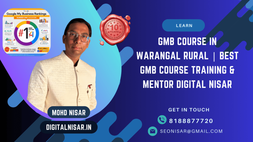 GMB Course in Warangal Rural | Best GMB Expert Training & Mentor Digital Nisar