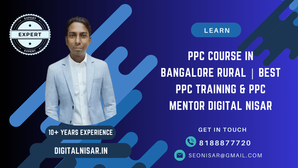 PPC Course in Bangalore Rural | Best PPC Training & PPC Mentor Digital Nisar