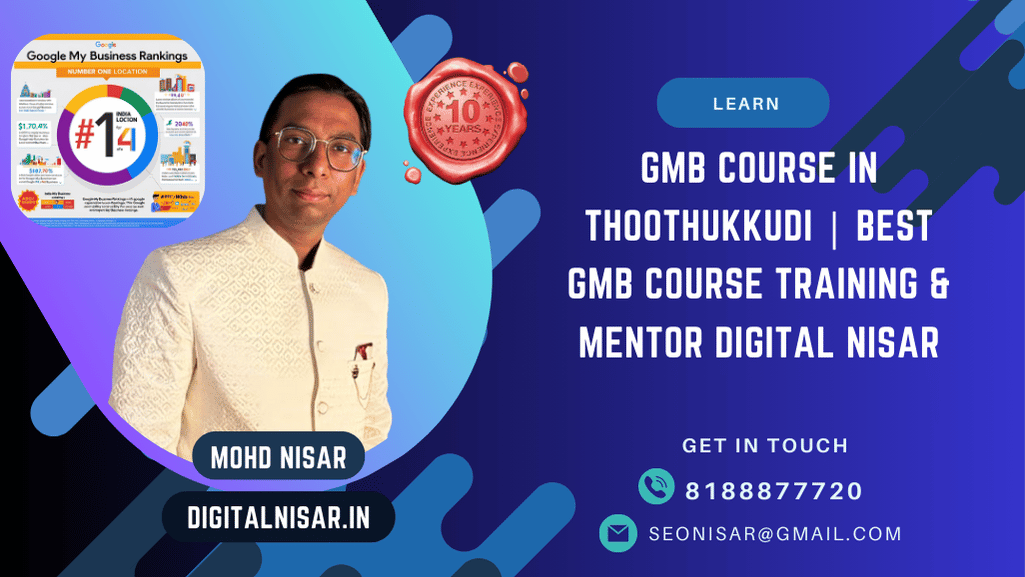 GMB Course in Thoothukkudi | Best GMB Expert Training & Mentor Digital Nisar