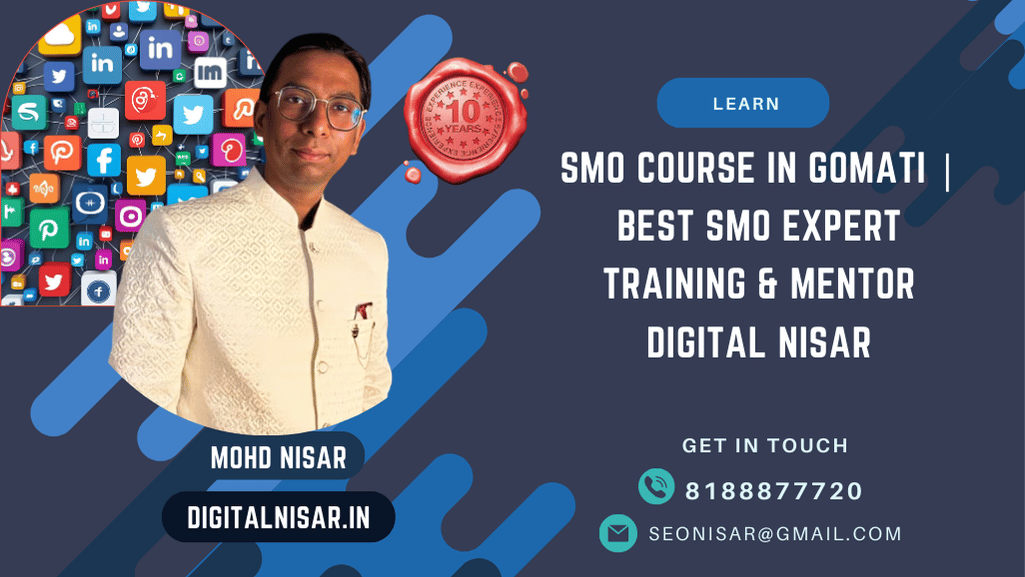 SMO Course in Gomati | Best SMO Expert Training & Mentor Digital Nisar