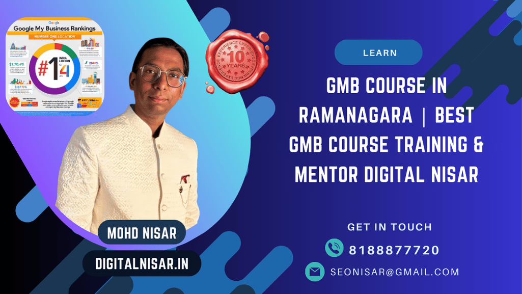 GMB Course in Ramanagara | Best GMB Expert Training & Mentor Digital Nisar