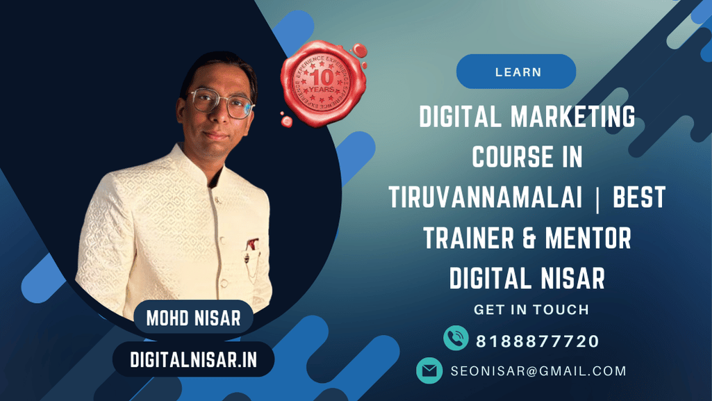 Digital Marketing Course in Tiruvannamalai | Best Trainer & Mentor Digital Nisar