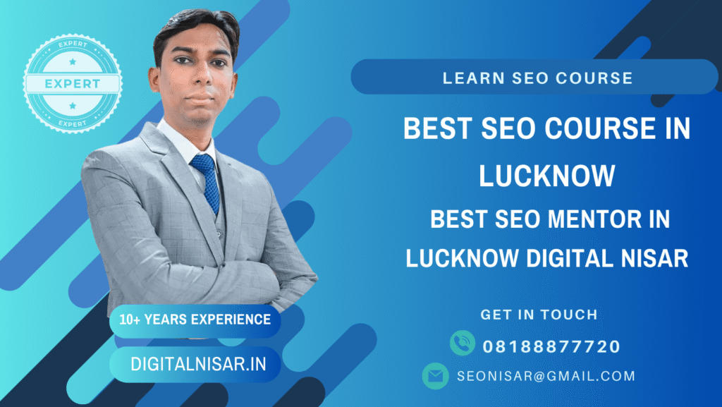SEO Course in Lucknow Best SEO Mentor Digital Nisar