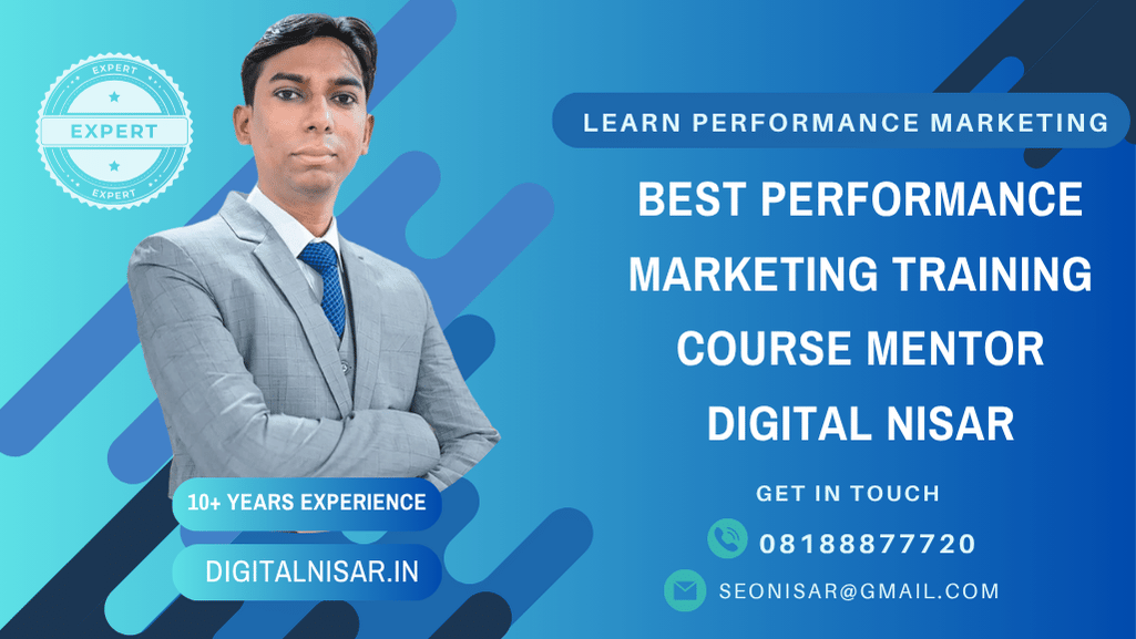 Performance Marketing Course in Jehanabad | Training By Mentor Digital Nisar