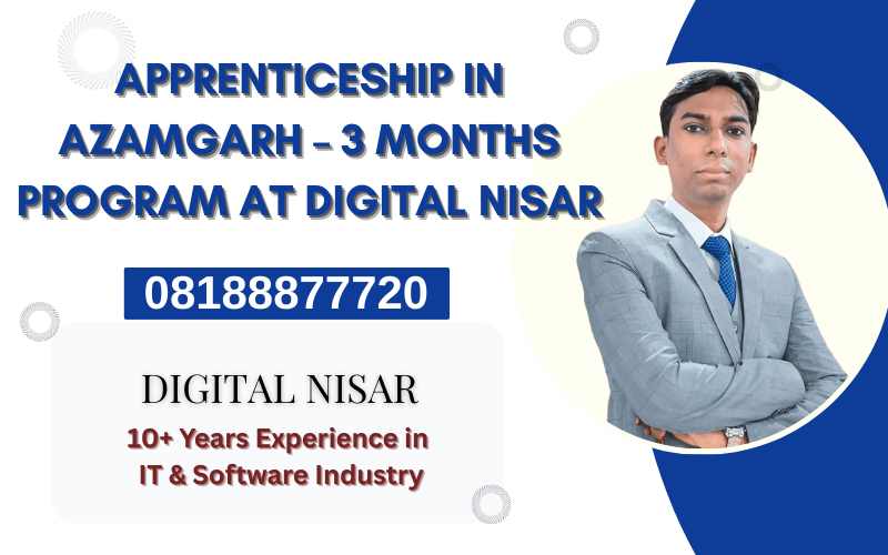 Apprenticeship in Azamgarh – 3 Months Program at Digital Nisar