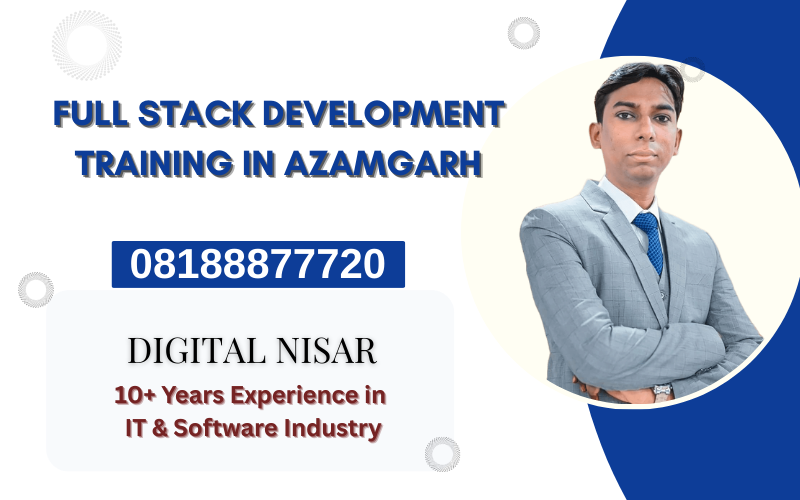 Full Stack Development Training in Azamgarh Digital Nisar