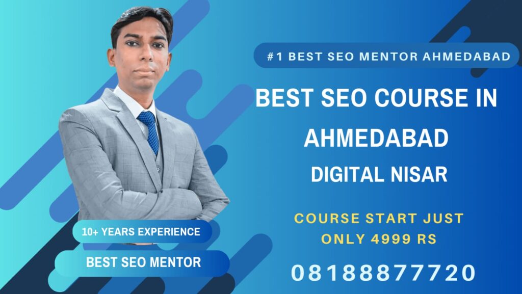 SEO Course Ahmedabad | Best SEO Training By SEO Trainer Digital Nisar