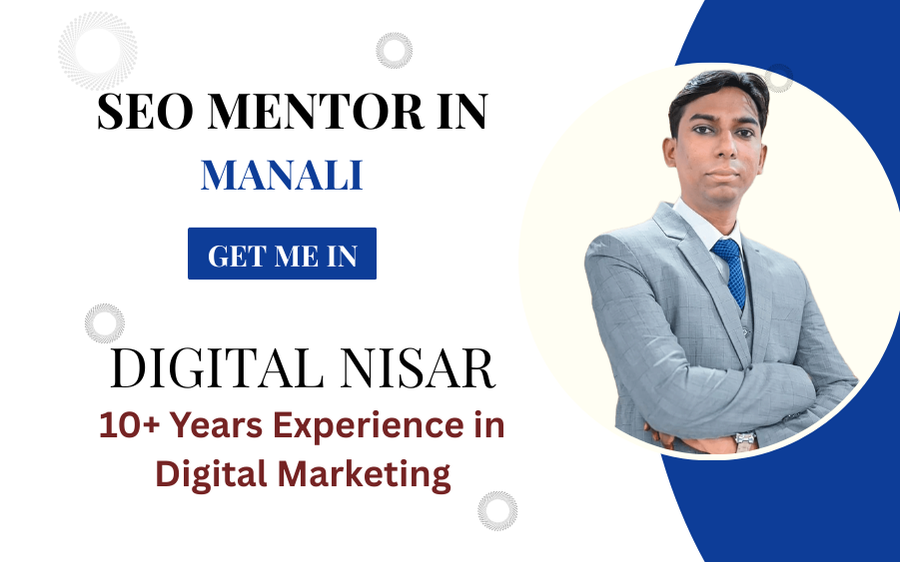 SEO Mentor in Manali By Mentor Digital Nisar