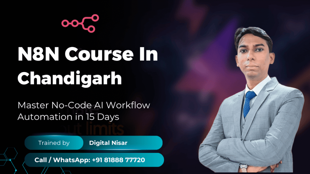 Digital Nisar Provide N8N Course in Chandigarh